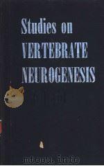 Studies On Vertebrate Neurogenesis     PDF电子版封面     