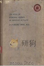 THE ROLE OF HUMORAL AGENTS in Nervous Activity（ PDF版）