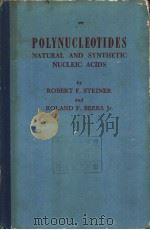 POLYNUCLEOTIDES NATURAL AND SYNTHETIC NUCLEIC ACIDS（ PDF版）