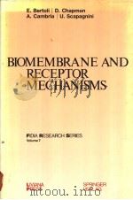 BIOMEMBRANE AND RECEPTOR MECHANISMS FIDIA RESEARCH SERIES Volume 7 PDF电子版封面 0387964843