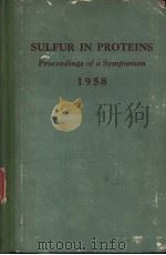 SULFUR IN PROTEINS Proceedings of a Symposium 1958 PDF电子版封面