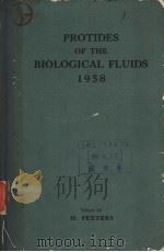 PROTIDES OF THE BIOLOGICAL FLUIDS PROCEEDINGS OF THE SIXTH COLLOQUIUM 1958 PDF电子版封面