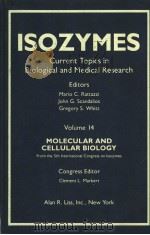 ISOZYMES Current Topics in Biological and Medical Research Volume 14 MOLECULAR AND CELLULAR BIOLOGY PDF电子版封面 084510263X