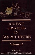 RECENT ADVANCES IN AQUACULTURE VOLUME 2     PDF电子版封面  0709935269   