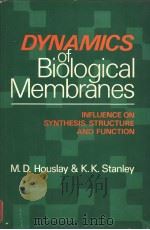 Dynamics of Biological Membranes Influence on Synthesis，Structure and Function（ PDF版）