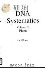 DNA Systematics Volume Ⅱ Plants PDF电子版封面 0849358213