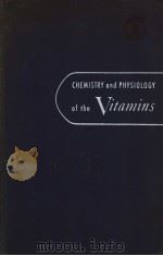 CHEMISTRY and PHYSIOLOGY of the Vitamins PDF电子版封面