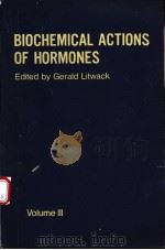 Biochemical Actions of Hormones VOLUME Ⅲ PDF电子版封面 0124528031