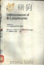 Current Topics in Microbiology and Immunology 135 Differentiation of B Lymphocytes PDF电子版封面 0387174702