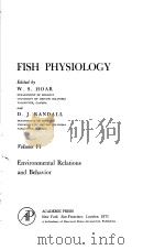 FISH PHYSIOLOGY Volume Ⅵ Environmental Relations and Behavior PDF电子版封面 0123504066