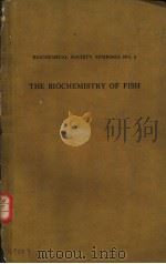 BIOCHEMICAL SOCIETY SYMPOSIA NO.6 THE BIOCHEMISTRY OF FISH PDF电子版封面