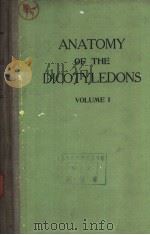 ANATOMY OF THE DICOTYLEDONS VOLUME Ⅰ-VOLUME Ⅱ     PDF电子版封面     