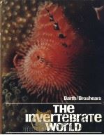 THE INVERTEBRATE WORLD PDF电子版封面 0030132762 Robert H.Barth Robert E.Broshe
