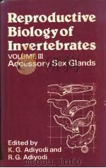 REPRODUCTIVE BIOLOGY OF INVERTEBRATES VOLUME Ⅲ Accessory Sex Glands（ PDF版）
