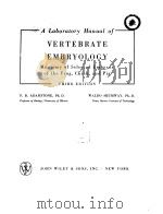 A Laboratory Manual of VERTEBRATE EMBRYOLOGY Anatomy of Selected Embryos of the Frog,Chick,and Pig T PDF电子版封面 F.B.ADAMSTONE,Ph.D. WALDO SHUM