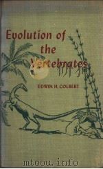Evolution of the Vertebrates A HISTORY OF THE BACKBONED ANIMALS THROUGH TIME PDF电子版封面 EDWIN H.COLBERT