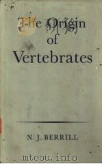 THE ORIGIN OF VERTEBRATES PDF电子版封面 N.J.BERRILL