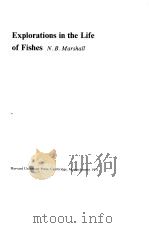 Explorations in the Life of Fishes PDF电子版封面 N.B.Marshall