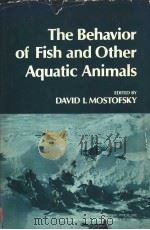 THE BEHAVIOR OF FISH AND OTHER AQUATIC ANIMALS PDF电子版封面 0125092504