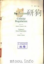 Biochemistry of Cellular Regulation Volume Ⅰ Gene Expression PDF电子版封面 0849354544 Editor Michael J.Clemens