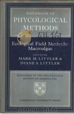 HANDBOOK OF PHYCOLOGICAL METHODS ECOLOGICAL FIELD METHODS:MACROALGAE PDF电子版封面 0521200490