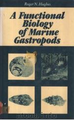 A Functioal Biology of Marine Gastropods PDF电子版封面 0709937466 Roger N.Hughes