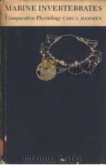 MARINE INVERTEBRATES Comparative Physiology PDF电子版封面 0874511887 CARL S.HAMMEN