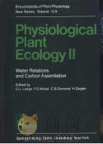 Physiological Plant Ecology Ⅱ Water Relations and Carbon Assimilation PDF电子版封面 0387109064