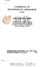 CURRENTS IN BIOCHEMICAL RESEARCH 1956 PDF电子版封面