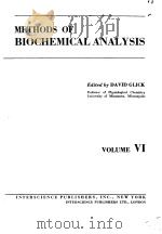 METHODS OF BIOCHEMICAL ANALYSIS VOLUME Ⅵ PDF电子版封面