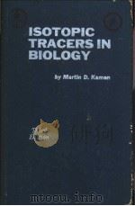 ISOTOPIC TRACERS IN BIOLOGY An Introduction to Tracer Methodology PDF电子版封面