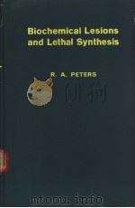 BIOCHEMICAL LESIONS AND LETHAL SYNTHESIS PDF电子版封面