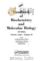 Handbook of Biochemistry and Molecular Biology 3rd Edition Nucleic Acids-Volume Ⅱ PDF电子版封面 0878195033 EDITOR Gerald D.Fasman,Ph.D.