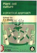 Plant cell culture a practical approach PDF电子版封面 0947946225