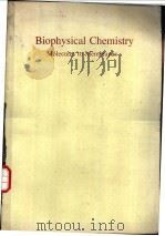 Biophysical Chemistry Molecules to Membranes PDF电子版封面 0387970533