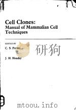 Cell Clones:Manual of Mammalian Cell Techniques PDF电子版封面 0443028052