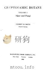 CRYPTOGAMIC BOTANY VOLUME Ⅰ Algae and Fungi SECOND EDITION PDF电子版封面 GILBERT M.SMITH