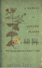 A MANUAL OF AQUATIC PLANTS PDF电子版封面