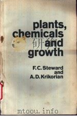 Plants,Chemicals and Growth PDF电子版封面 F.C.Steward and A.D.Krikorian