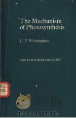 The Mechanism of Photosynthesis PDF电子版封面 0713124334 C.P.Whittingham