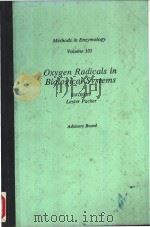 Methods in Enzymology Volume 105 Oxygen Radicals in Biological Systems PDF电子版封面 012182005X