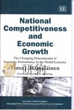 National competitiveness and economic growth:the changing determinants of economic performance in th PDF电子版封面 1840644540
