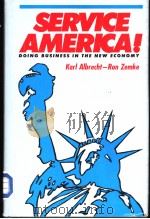 SERVICE AMERICA! Doing Business in the New Economy PDF电子版封面 0870946595