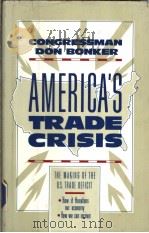 America's trade crisis:the making of the U.S.trade deficit PDF电子版封面 0395470390 Don Bonker