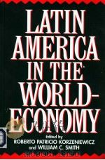 LATIN AMERICA IN THE WORLD-ECONOMIY PDF电子版封面 0275954234