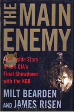 THE MAIN ENEMY THE INSIDE STORY OF THE CLA'S FINAL SHOWDOWN WITH THE DGB（ PDF版）