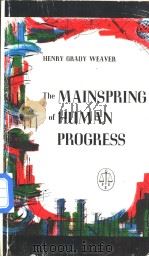 The Mainspring of Human Progress PDF电子版封面 0910614024