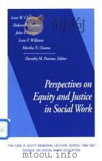 PERSPECTIVES ON EQUITY AND JUSTICE IN SOCIAL WORK PDF电子版封面 0872930343 Dorothy M.Pearson