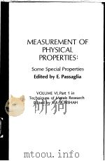 Measurement of Physical Properties Part 1 Some Special Properties PDF电子版封面 D.P.DE WITT HOMER D.HAGSTRUM