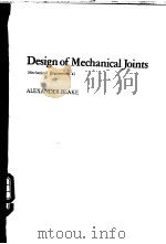 Design of mechanical joints PDF电子版封面 0824773519 ALEXANDER BLAKE
